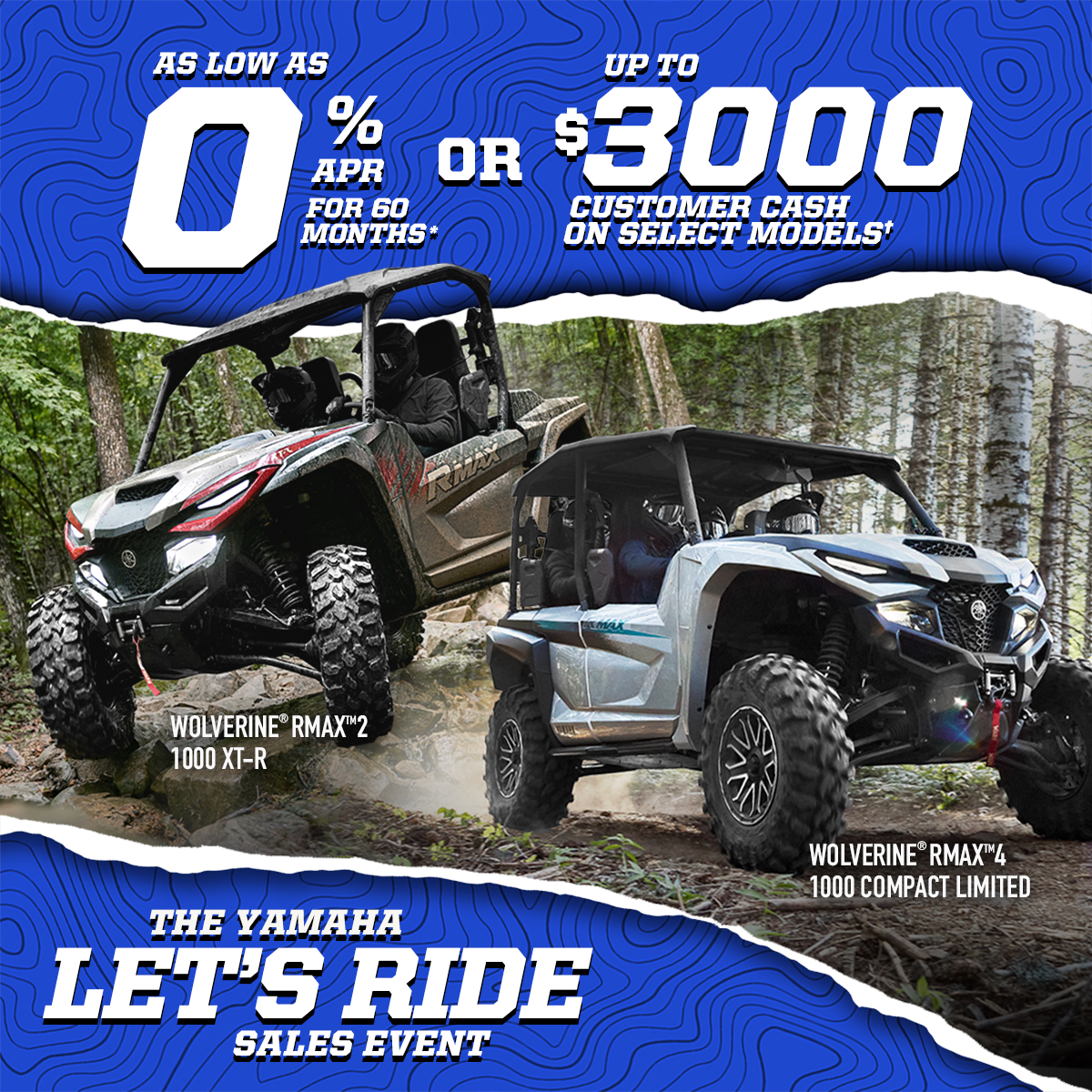 Let's Ride - Wolverine RMAX - up to $3500 Customer Cash or as low as 3.99%APR for 84 moths. See dealer for full details.