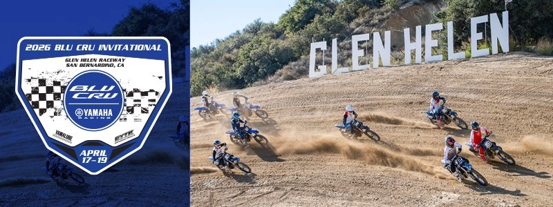 BLU CRU INVITATIONAL - GLEN HELEN RACEWAY - A Yamaha Event